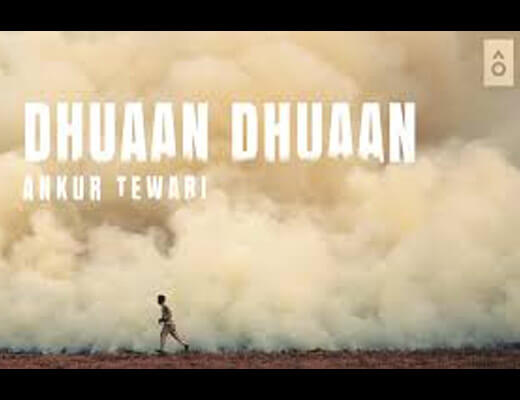 Dhuaan Dhuaan Lyrics - Ankur Tewari