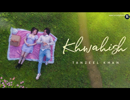 Khwahish Lyrics – Tanzeel Khan