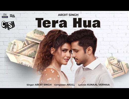 Tera Hua Lyrics – Arijit Singh, Cash 2021