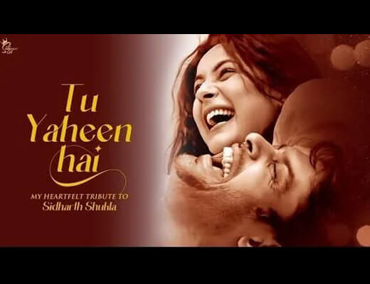 Tu Yaheen Hai Lyrics – Shehnaaz Gill