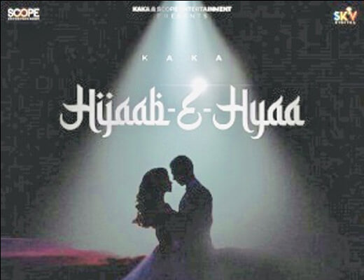 Hijaab-E-Hyaa Lyrics – Kaka