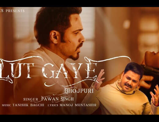 Lut Gaye Bhojpuri Lyrics - Pawan Singh