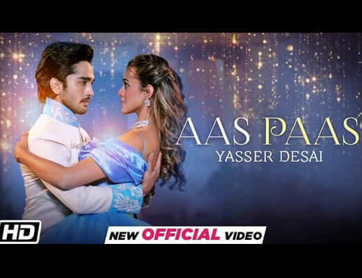 Aas Paas Lyrics – Yasser Desai