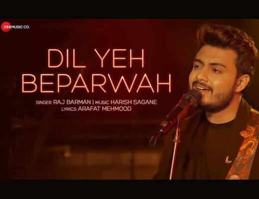 Dil Yeh Beparwah Lyrics – Raj Barman