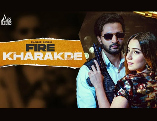 Fire Kharakde Lyrics – Ranbir Singh