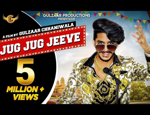 Jug Jug Jeeve Lyrics – Gulzaar Chhaniwala