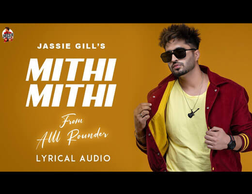 Mithi Mithi Lyrics – Jassie Gill