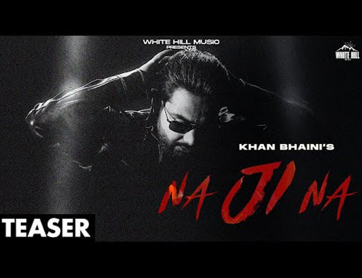 Na Ji Na Lyrics – Khan Bhaini