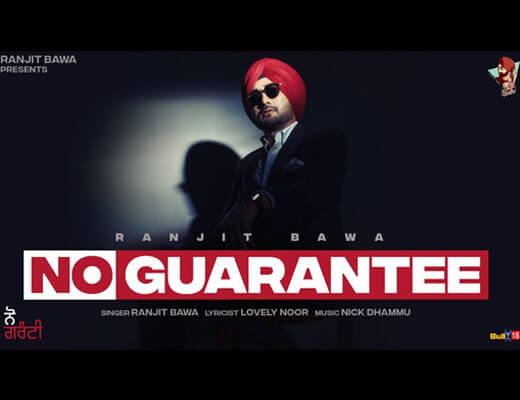 No Guarantee Lyrics – Ranjit Bawa