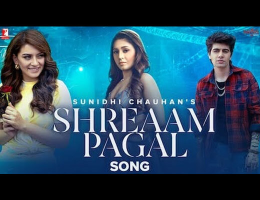 Shreaam Pagal Lyrics – Sunidhi Chauhan