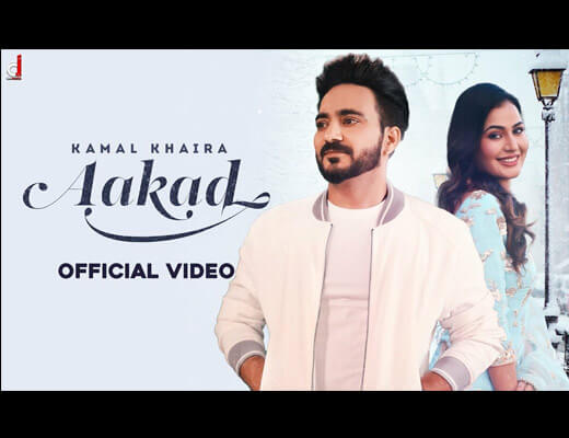 Aakad Lyrics – Kamal Khaira