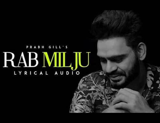 Rab Milju Lyrics – Prabh Gill