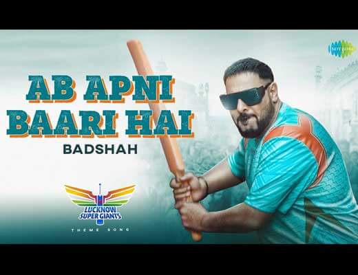 Ab Apni Baari Hai Lyrics – Badshah