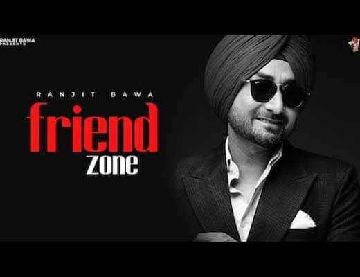 Friend Zone Lyrics – Ranjit Bawa
