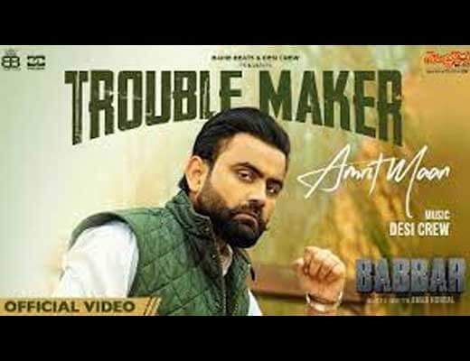 Trouble maker Lyrics - Amrit Maan