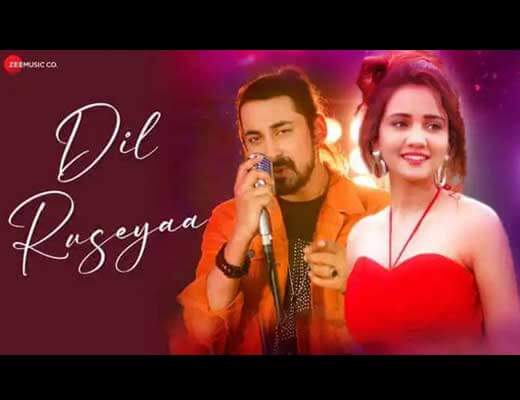 Dil Ruseyaa Lyrics - Bishwajit Ghosh