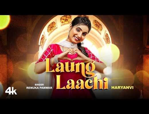 Laung Laachi Lyrics – Renuka Panwar