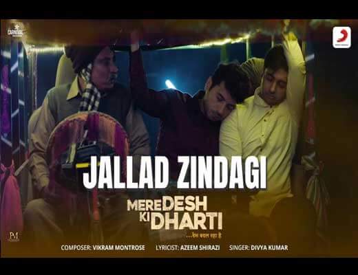 Jallad Zindagi Lyrics – Mere Desh Ki Dharti