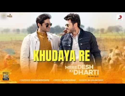 Khudaya Re Lyrics – Mere Desh Ki Dharti