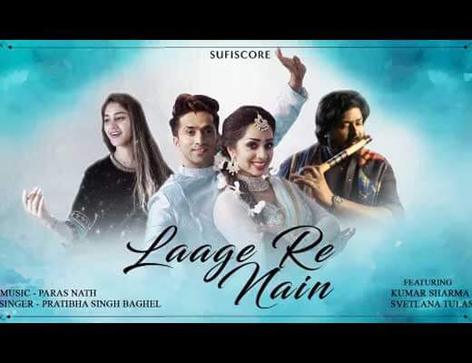 Laage Re Nain Lyrics – Pratibha Singh Baghel