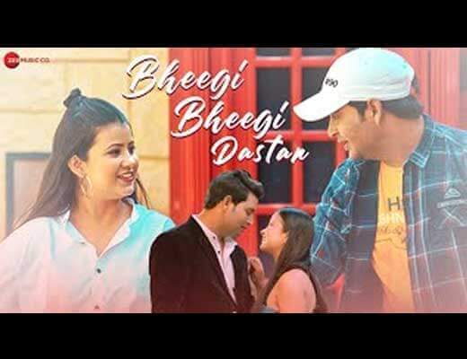Bheegi Bheegi Dastan Lyrics – Abhishek Shashtri