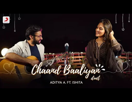 Chaand Baaliyan Duet Lyrics – Aditya A