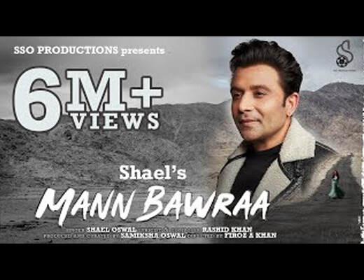 Mann Bawraa Lyrics – Shael Oswal