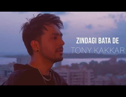 Zindagi Bata De Lyrics – Tony Kakkar