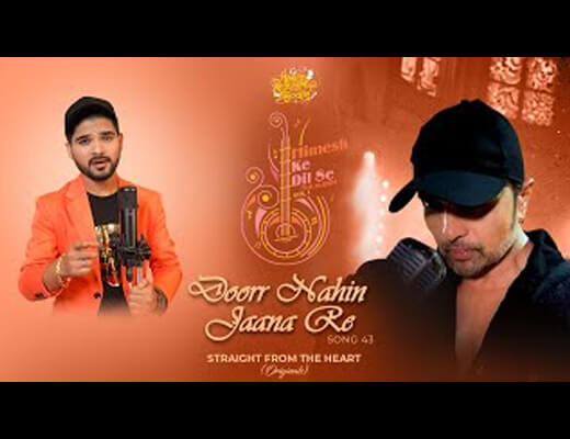 Doorr Nahin Jaana Re Lyrics – Salman Ali