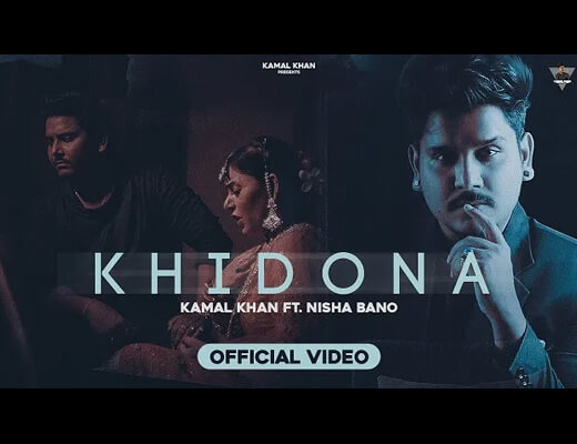 Khidona Lyrics – Kamal Khan