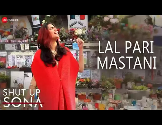 Lal Pari Mastani Lyrics – Shut Up Sona