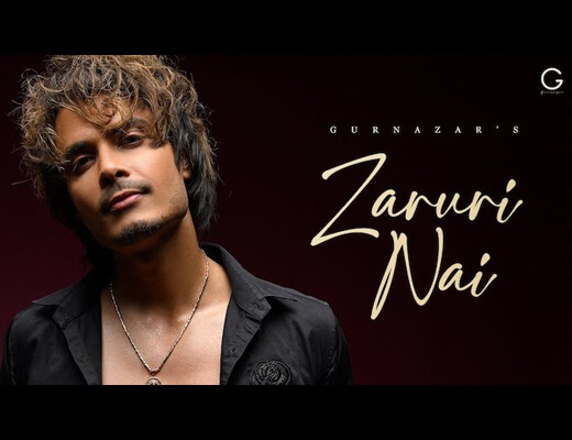 Zaruri Nai Lyrics – Gurnazar