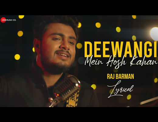 Deewangi Mein Hosh Kahan Lyrics – Raj Barman