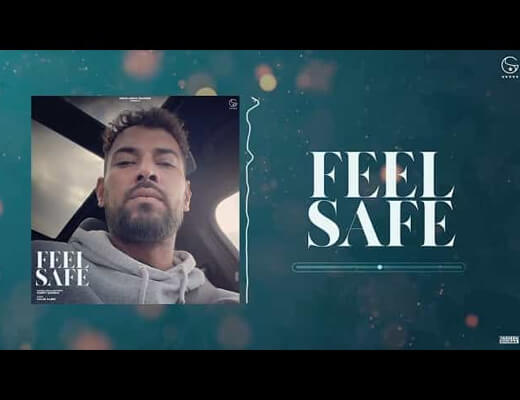 Feel Safe Lyrics – Garry Sandhu