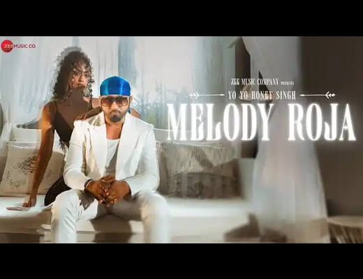 Melody Roja Lyrics - Yo Yo Honey Singh