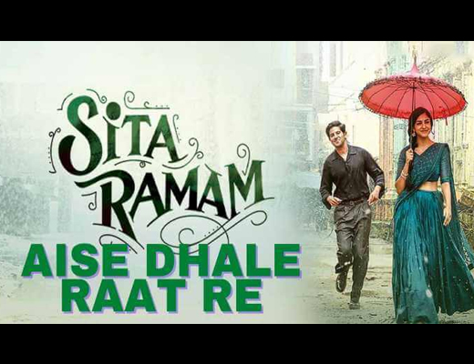 Aise Dhale Raat Re Lyrics – Sita Ramam