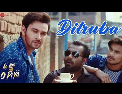 Dilruba Lyrics – Aa Bhi Ja O Piya