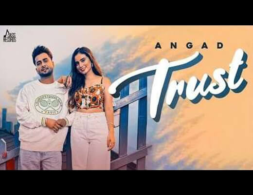 Trust Lyrics - Angad
