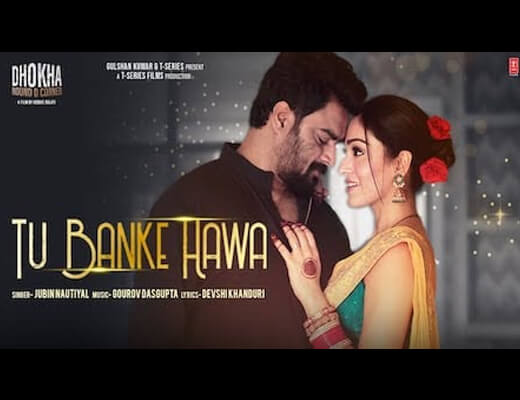 Tu Banke Hawa Lyrics - Dhokha