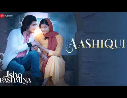 Aashiqi Lyrics – Ishq Pashmina