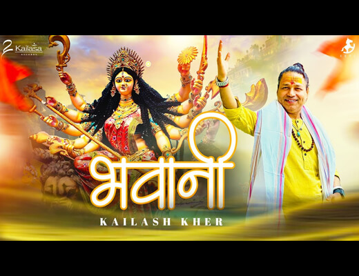 Bhawani Lyrics – Kailash Kher