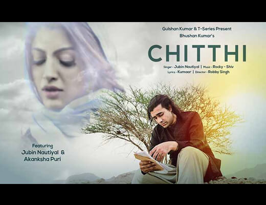 Chitthi Lyrics - Jubin Nautiyal