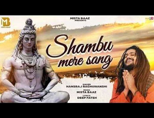 Shambu Mere Sang Lyrics – Hansraj Raghuwanshi