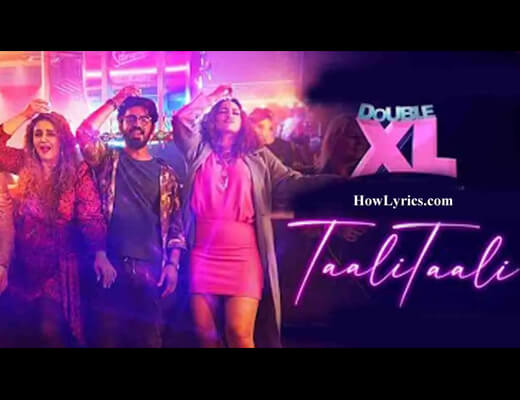 Taali Taali Lyrics – Double XL