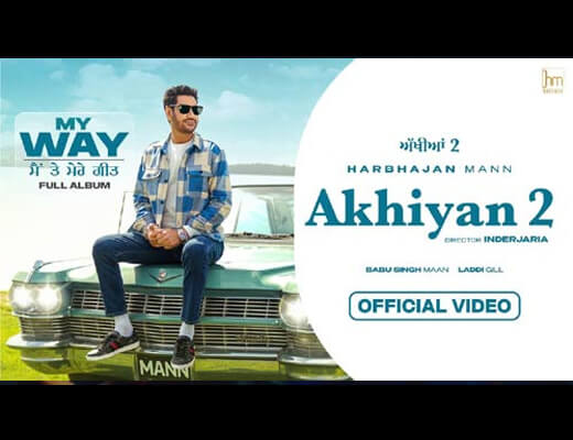 Akhiyan 2 Lyrics – Harbhajan Mann