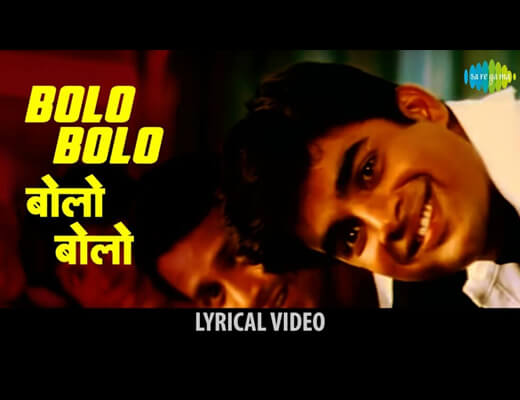 Bolo Bolo Lyrics – Rehnaa Hai Terre Dil Mein