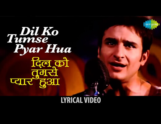 Dilko Tumse Pyar Lyrics – Rehnaa Hai Terre Dil Mein