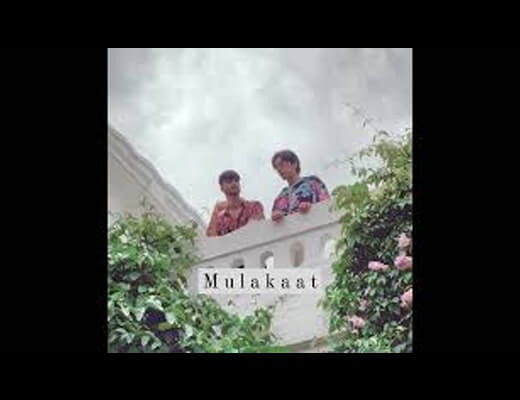 Mulakaat Lyrics – Mitraz