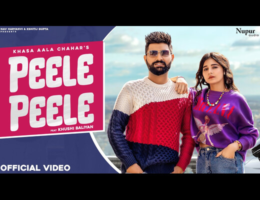 Peele Peele Lyrics – Khasa Aala Chahar
