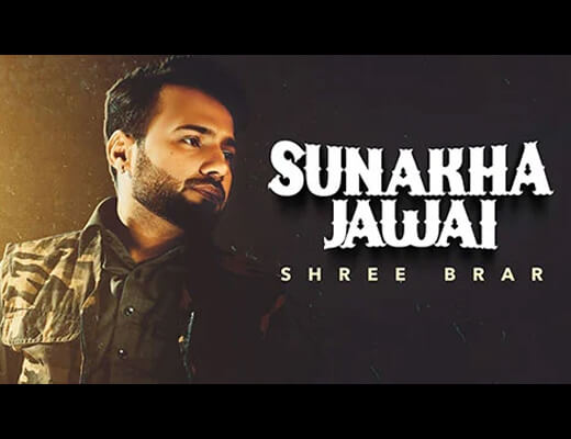 Sunakha Jawai Lyrics – Shree Brar